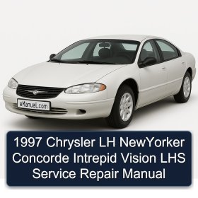 1997 Chrysler LH NewYorker Concorde Intrepid Vision LHS Service Repair Manual