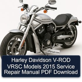 Harley Davidson V-ROD VRSC Models 2015 Service Repair Manual PDF Download