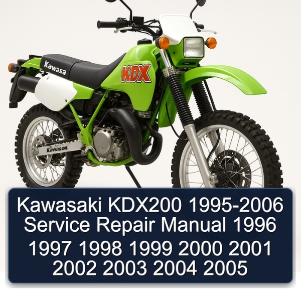 Kawasaki KDX200 1995-2006 Service Repair Manual 1996 1997 1998 1999 2000 2001 2002 2003 2004 2005