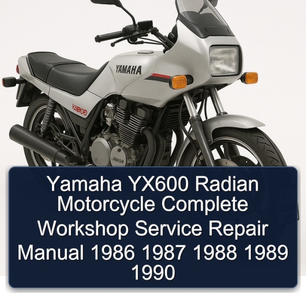 Yamaha YX600 Radian Motorcycle Complete Workshop Service Repair Manual 1986 1987 1988 1989 1990