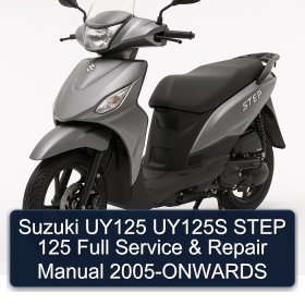 Suzuki UY125 UY125S STEP 125 Full Service & Repair Manual 2005-ONWARDS