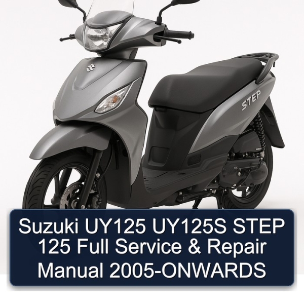 Suzuki UY125 UY125S STEP 125 Full Service & Repair Manual 2005-ONWARDS