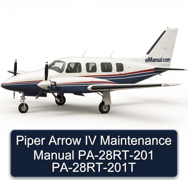 Piper Arrow IV Maintenance Manual PA-28RT-201 PA-28RT-201T