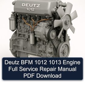Deutz BFM 1012 1013 Engine Full Service Repair Manual PDF Download