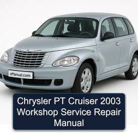 Chrysler PT Cruiser 2003 Workshop Service Repair Manual