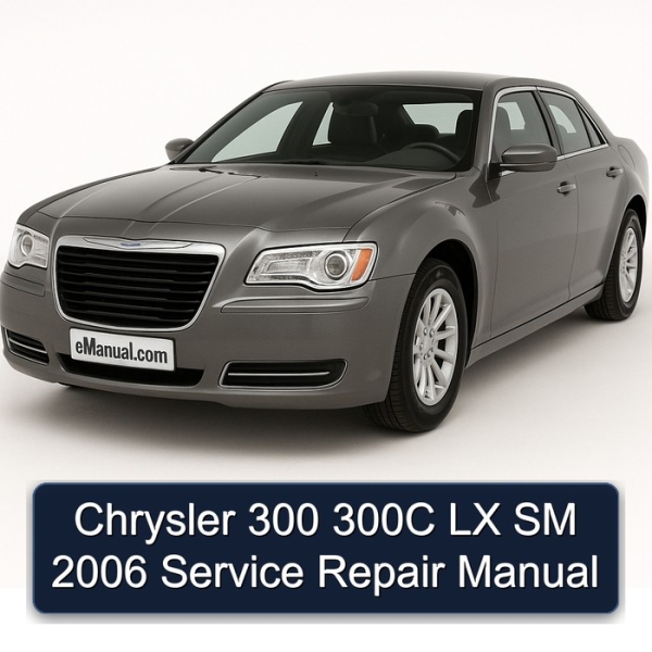 Chrysler 300 300C LX SM 2006 Service Repair Manual