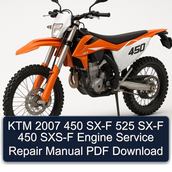 KTM 2007 450 SX-F 525 SX-F 450 SXS-F Engine Service Repair Manual PDF Download