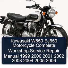 Kawasaki W650 EJ650 Motorcycle Complete Workshop Service Repair Manual 1999 2000 2001 2002 2003 2004 2005 2006
