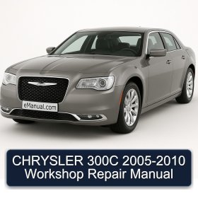 CHRYSLER 300C 2005-2010 Workshop Repair Manual