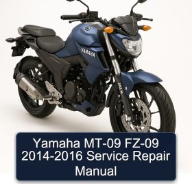 Yamaha MT-09 FZ-09 2014-2016 Service Repair Manual