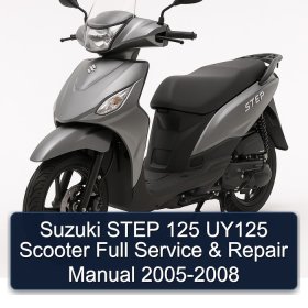 Suzuki STEP 125 UY125 Scooter Full Service & Repair Manual 2005-2008