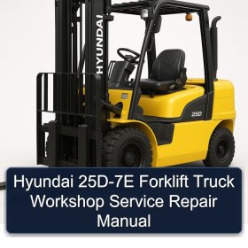 Hyundai 25D-7E Forklift Truck Workshop Service Repair Manual