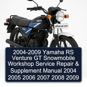 2004-2009 Yamaha RS Venture GT Snowmobile Workshop Service Repair & Supplement Manual 2004 2005 2006 2007 2008 2009