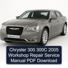 Chrysler 300 300C 2005 Workshop Repair Service Manual PDF Download
