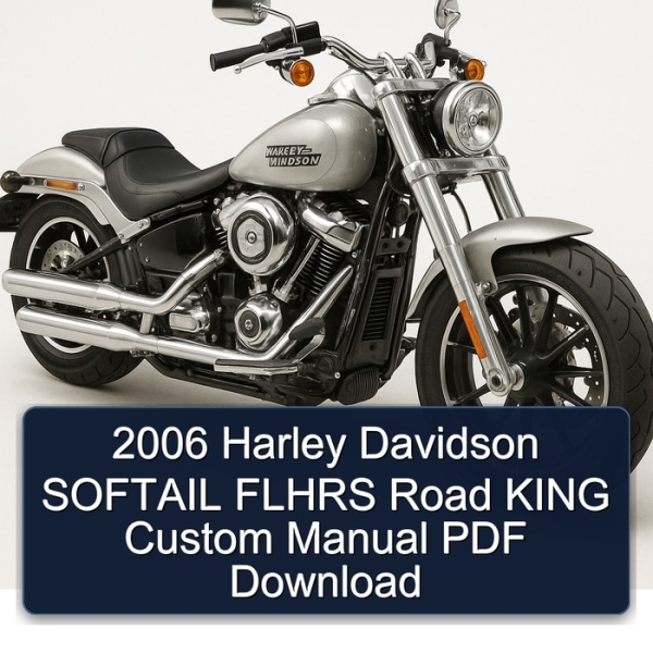 2006 Harley Davidson SOFTAIL FLHRS Road KING Custom Manual PDF Download