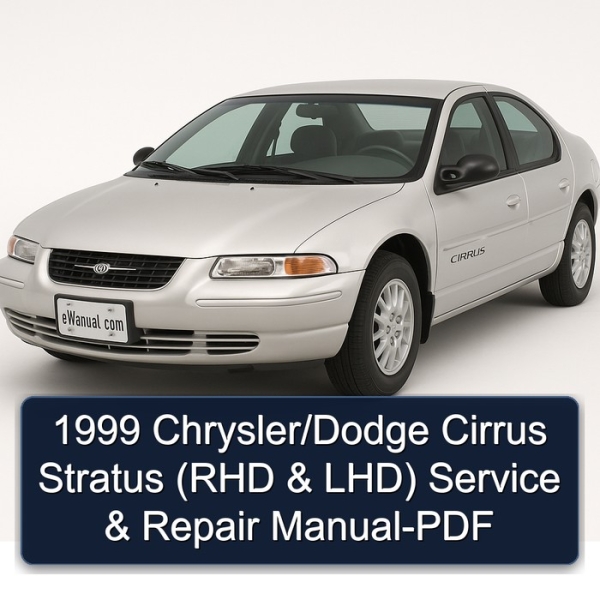 1999 Chrysler/Dodge Cirrus Stratus (RHD & LHD) Service & Repair Manual-PDF