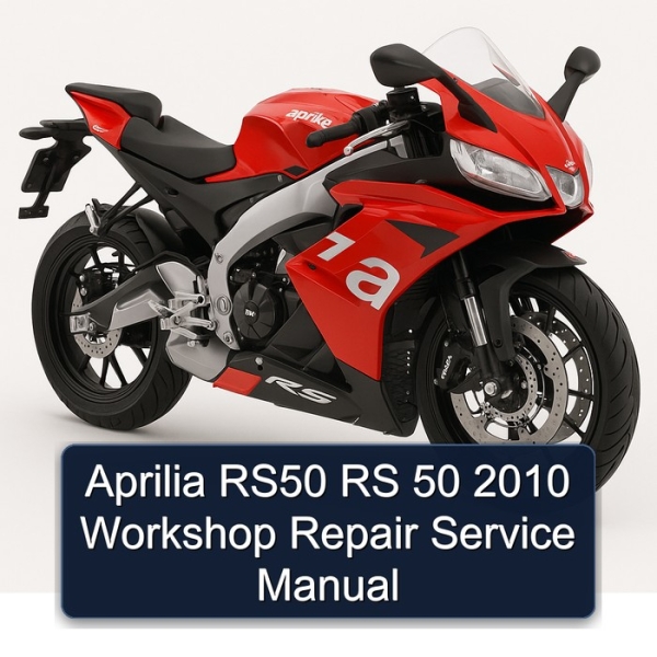 Aprilia RS50 RS 50 2010 Workshop Repair Service Manual