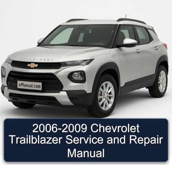 2006-2009 Chevrolet Trailblazer Service and Repair Manual