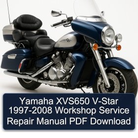 Yamaha XVS650 V-Star 1997-2008 Workshop Service Repair Manual PDF Download