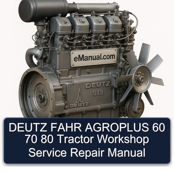 DEUTZ FAHR AGROPLUS 60 70 80 Tractor Workshop Service Repair Manual