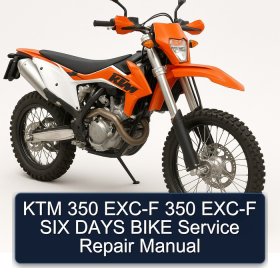 KTM 350 EXC-F 350 EXC-F SIX DAYS BIKE Service Repair Manual