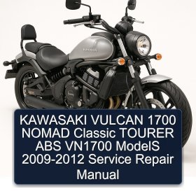 KAWASAKI VULCAN 1700 NOMAD Classic TOURER ABS VN1700 ModelS 2009-2012 Service Repair Manual