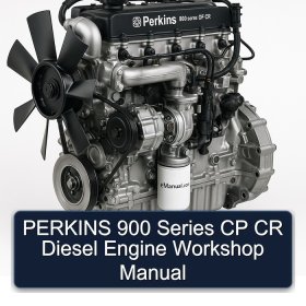 PERKINS 900 Series CP CR Diesel Engine Workshop Manual