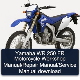 Yamaha WR 250 FR Motorcycle Workshop Manual/Repair Manual/Service Manual download