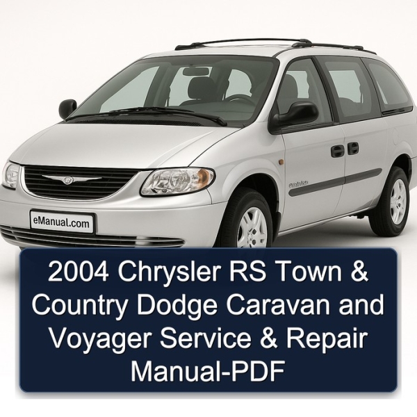 2004 Chrysler RS Town & Country Dodge Caravan and Voyager Service & Repair Manual-PDF