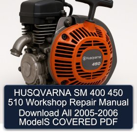 HUSQVARNA SM 400 450 510 Workshop Repair Manual Download All 2005-2006 ModelS COVERED PDF