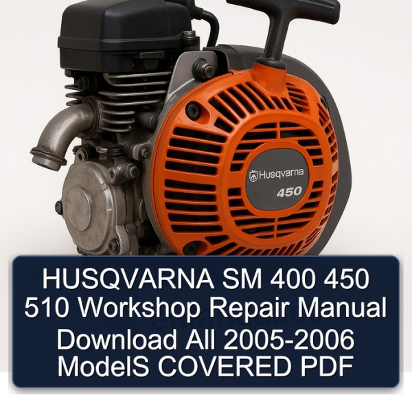 HUSQVARNA SM 400 450 510 Workshop Repair Manual Download All 2005-2006 ModelS COVERED PDF