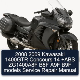 2008 2009 Kawasaki 1400GTR Concours 14 +ABS ZG1400A8F B8F A9F B9F models Service Repair Manual