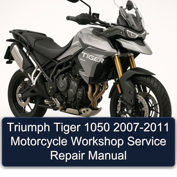 Triumph Tiger 1050 2007-2011 Motorcycle Workshop Service Repair Manual