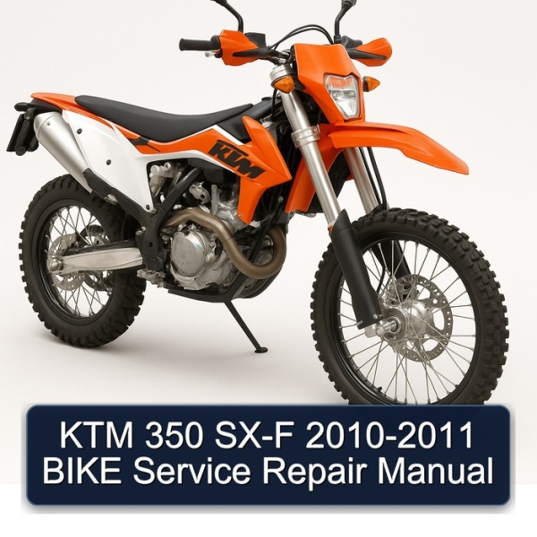 KTM 350 SX-F 2010-2011 BIKE Service Repair Manual