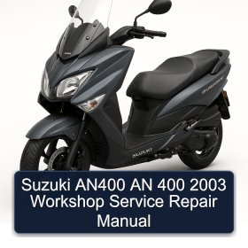 Suzuki AN400 AN 400 2003 Workshop Service Repair Manual