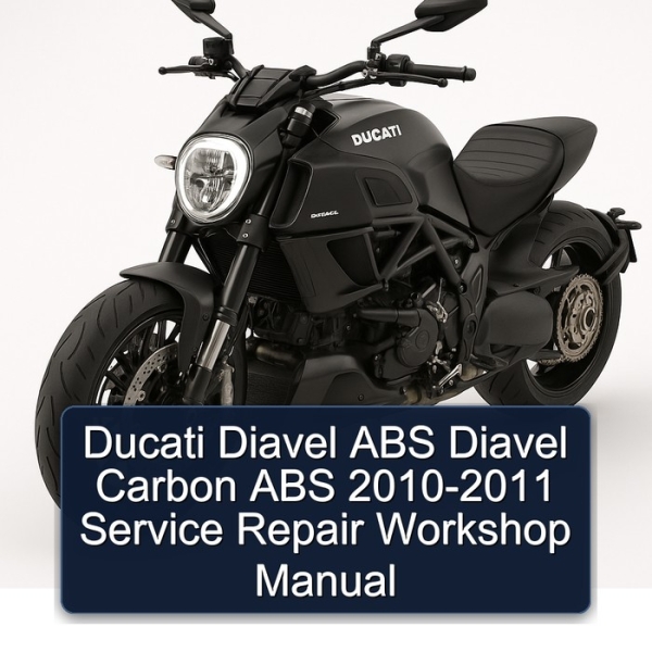Ducati Diavel ABS Diavel Carbon ABS 2010-2011 Service Repair Workshop Manual