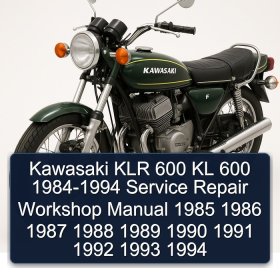 Kawasaki KLR 600 KL 600 1984-1994 Service Repair Workshop Manual 1985 1986 1987 1988 1989 1990 1991 1992 1993 1994