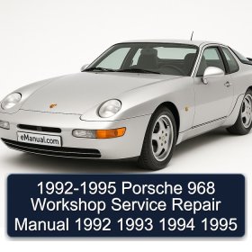 1992-1995 Porsche 968 Workshop Service Repair Manual 1992 1993 1994 1995
