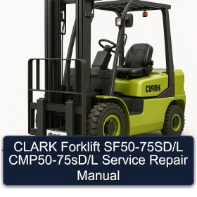 CLARK Forklift SF50-75SD/L CMP50-75sD/L Service Repair Manual