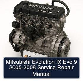 Mitsubishi Evolution IX Evo 9 2005-2008 Service Repair Manual