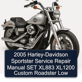 2005 Harley-Davidson Sportster Service Repair Manual SET XL883 XL1200 Custom Roadster Low