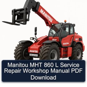 Manitou MHT 860 L Service Repair Workshop Manual PDF Download