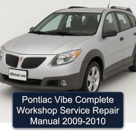 Pontiac Vibe Complete Workshop Service Repair Manual 2009-2010