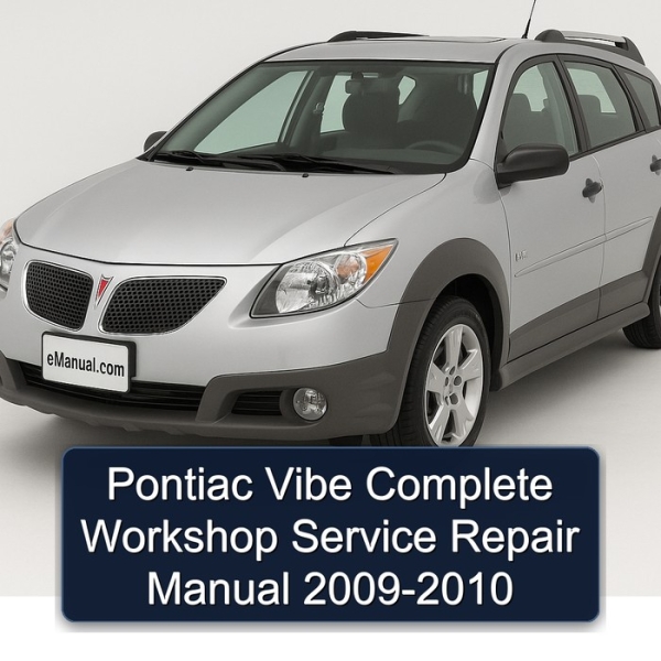 Pontiac Vibe Complete Workshop Service Repair Manual 2009-2010