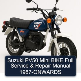 Suzuki PV50 Mini BIKE Full Service & Repair Manual 1987-ONWARDS