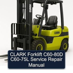 CLARK Forklift C60-80D C60-75L Service Repair Manual