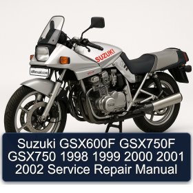 Suzuki GSX600F GSX750F GSX750 1998 1999 2000 2001 2002 Service Repair Manual