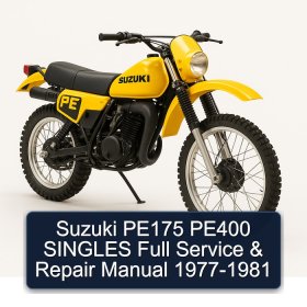 Suzuki PE175 PE400 SINGLES Full Service & Repair Manual 1977-1981