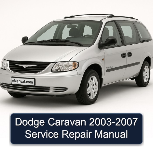 Dodge Caravan 2003-2007 Service Repair Manual