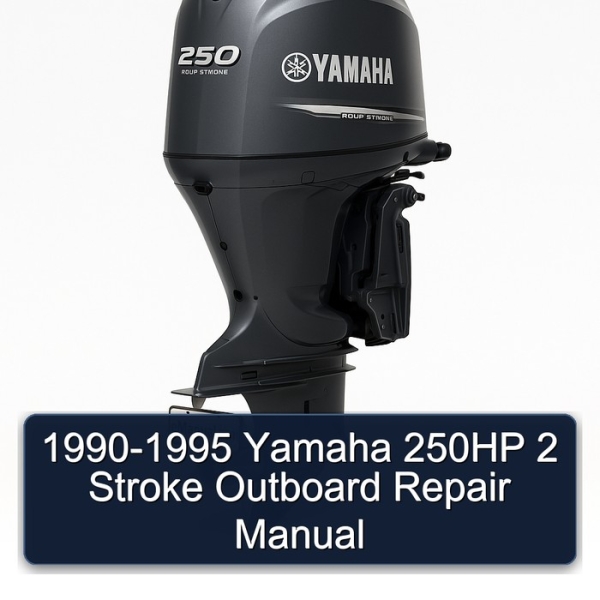 1990-1995 Yamaha 250HP 2 Stroke Outboard Repair Manual